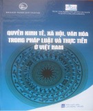Ebook Quyền kinh tế, xã hội, văn hóa trong pháp luật và thực tiễn ở Việt Nam: Phần 1 –  NXB Lao Động Xã Hội