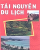 Ebook Tài nguyên du lịch: Phần 1 - Bùi Thị Hải Yến