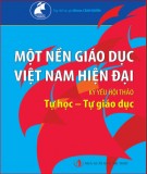 Ebook Một nền giáo dục Việt Nam hiện đại – Kỷ yếu hội thảo Tự học, tự giáo dục: Phần 2